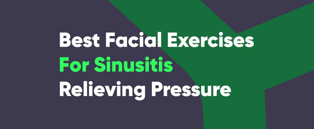 Best facial exercises for sinusitis