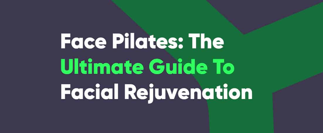 Face Pilates The Ultimate Guide to Natural Facial Rejuvenation