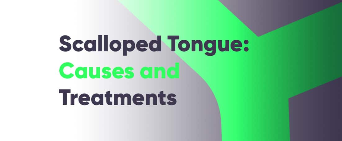 Scalloped tongue causes