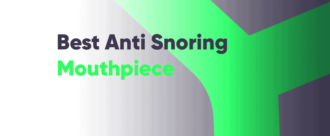 Best anti snoring mouthpiece