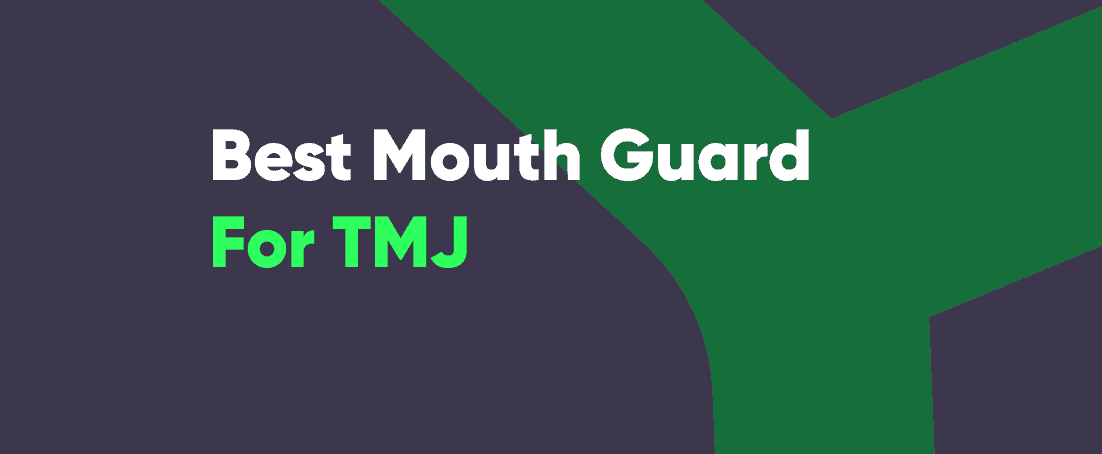 Best mouth guards for TMJ