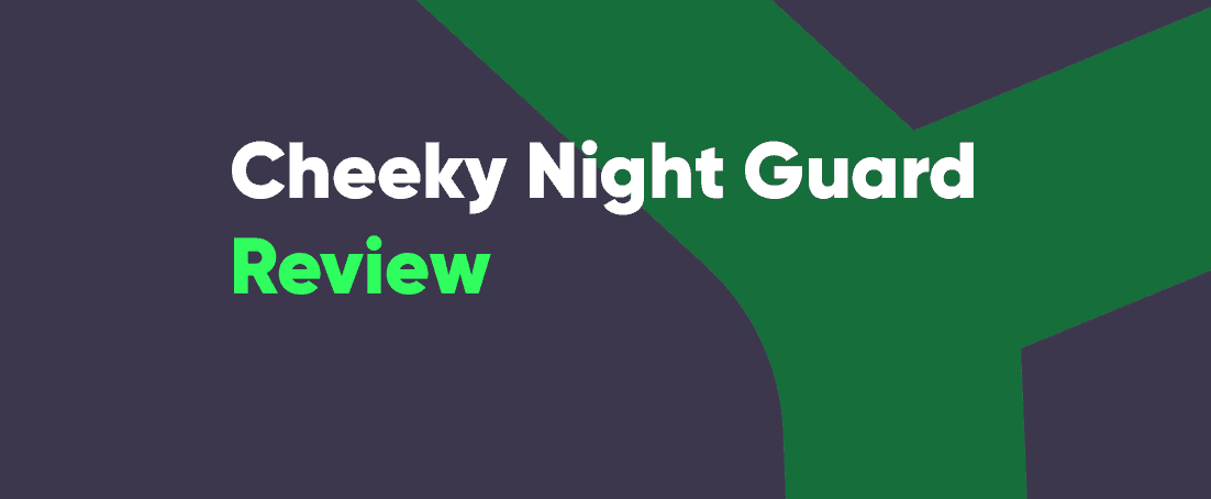 Cheeky night guard review