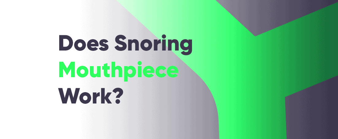 Does snoring mouthpiece work