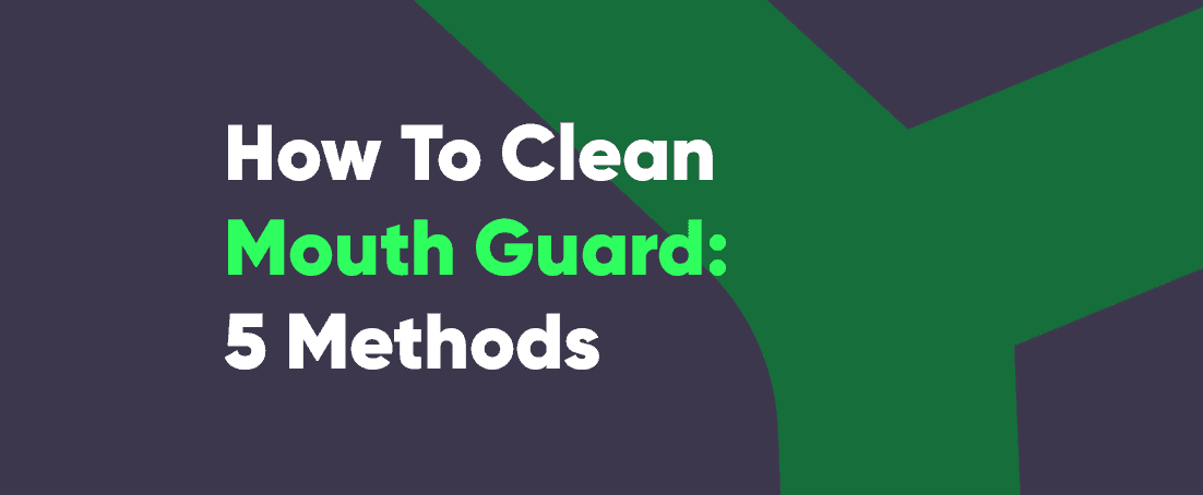 How to clean mouth guard