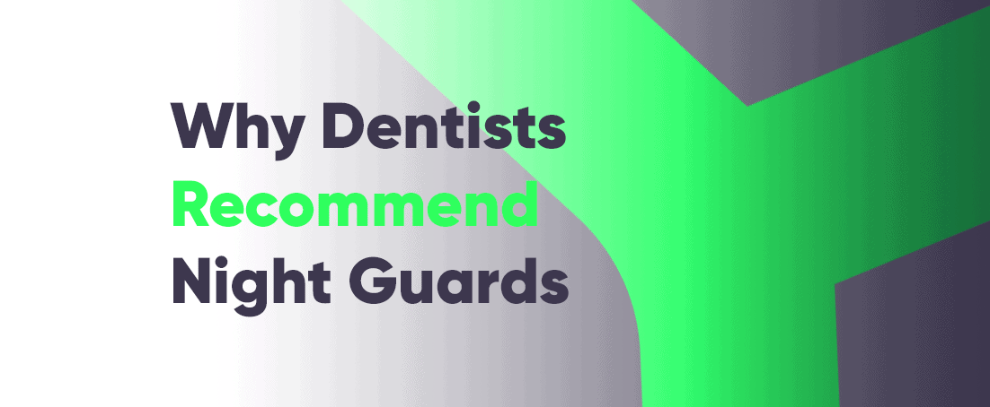 Why would a dentist recommend a night guard