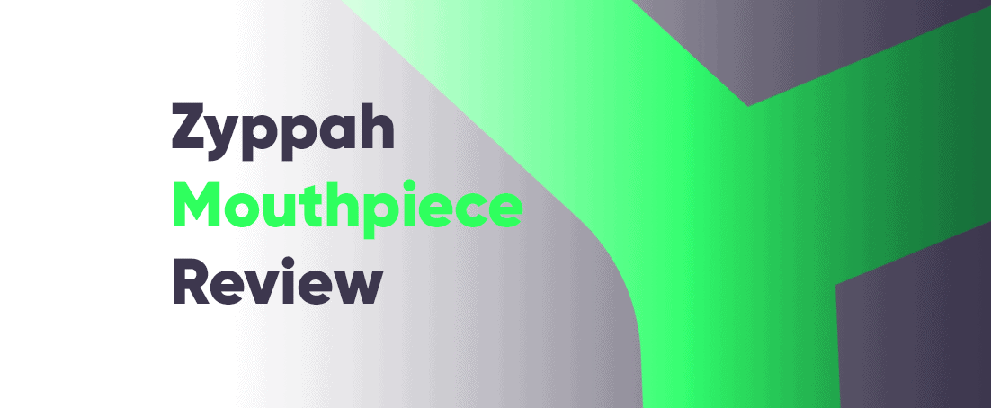 Zyppah mouthpiece review