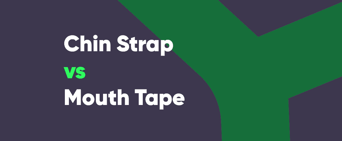 Chin strap vs mouth tape