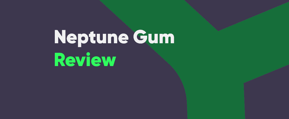 Neptune gum review
