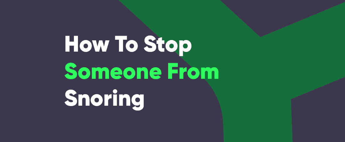 How to cope with someone snoring
