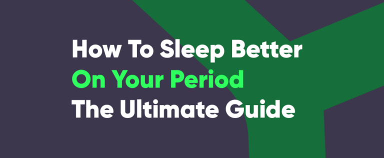 ultimate-menstrual-cycle-guide-on-how-to-sleep-better-on-your-period