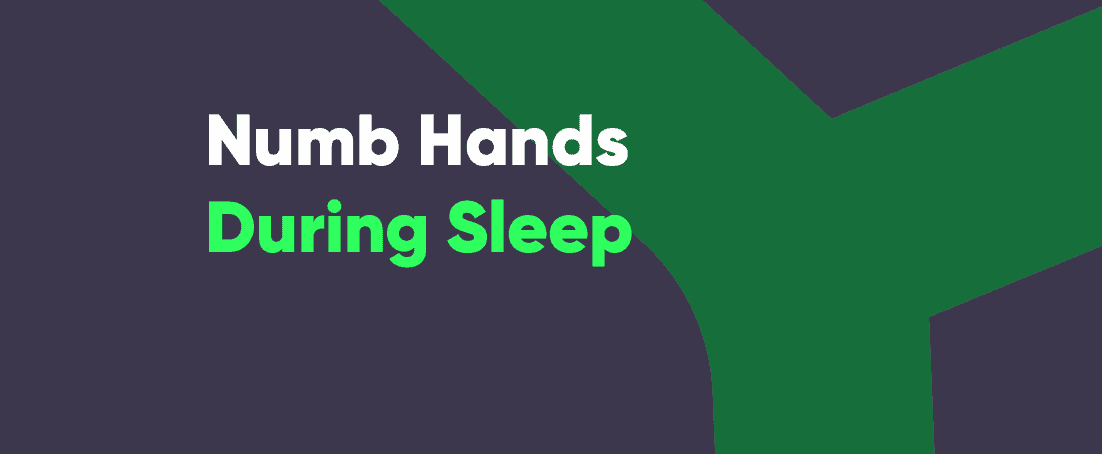 Numb hands during sleep