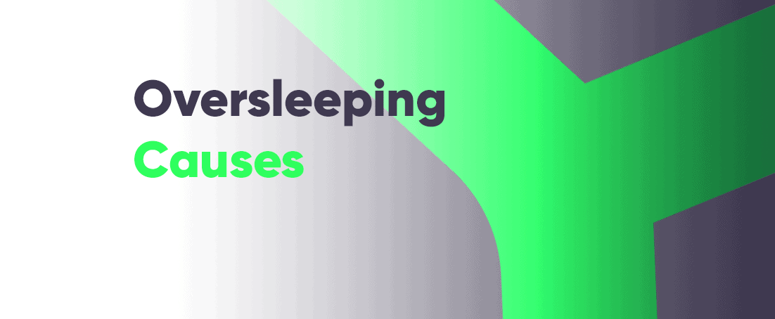Oversleeping causes