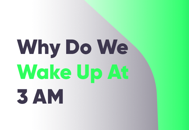 Why Do I Wake Up at 3am Every Night? Reasons for Waking Up Too Early ...