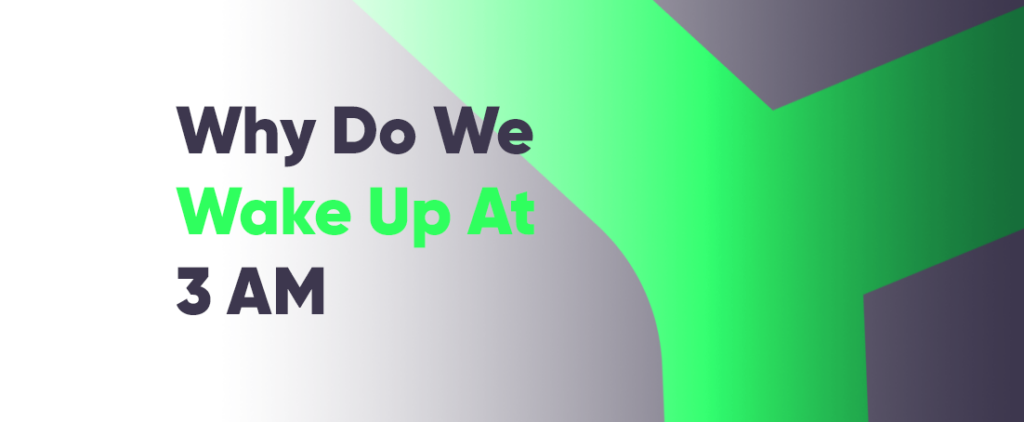 Why Do I Wake Up at 3am Every Night? Reasons for Waking Up Too Early ...