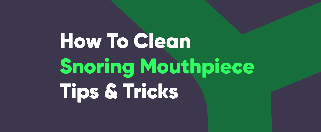 How to clean snoring mouthpiece