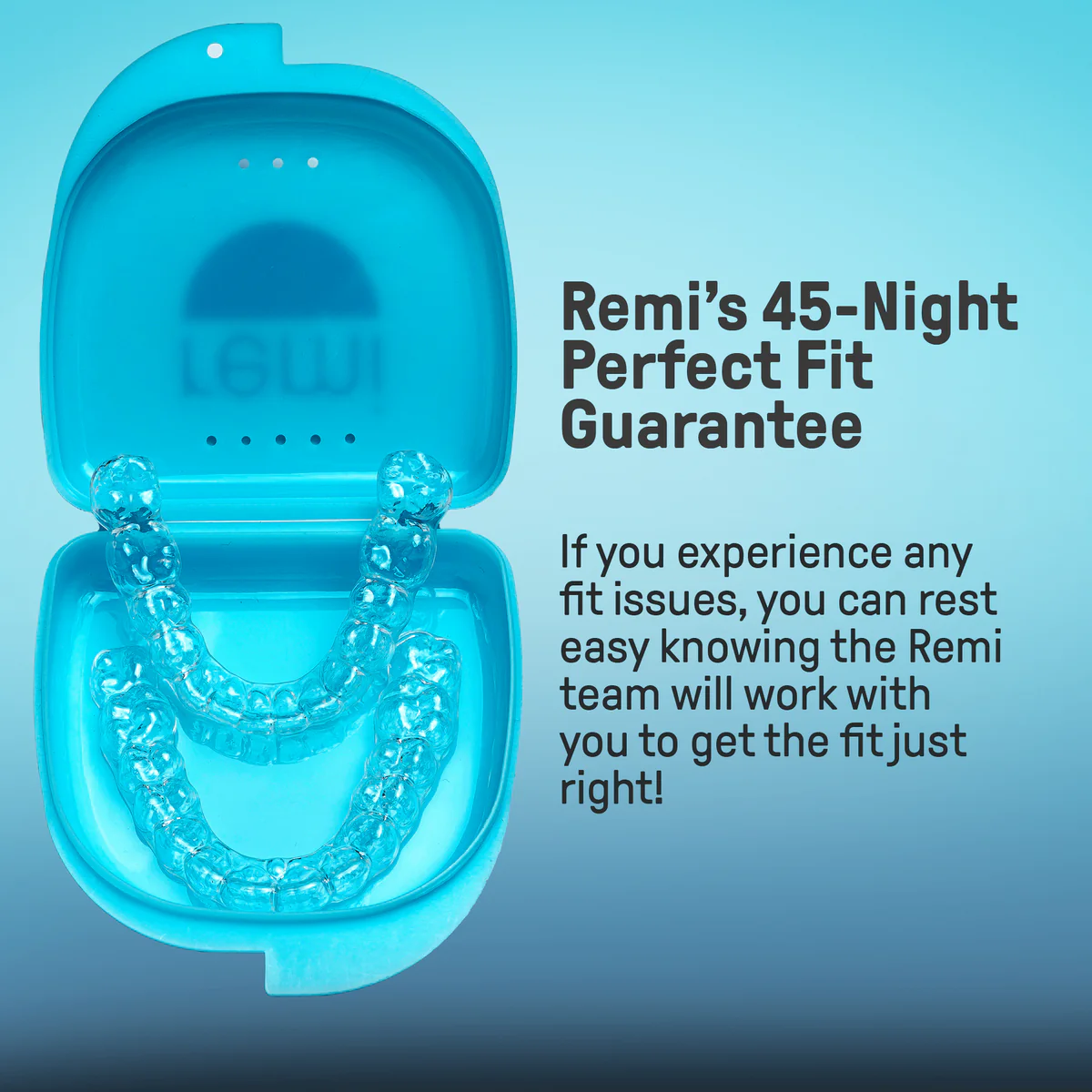 Remi offers 45 night perfect fit guarantee for retainers